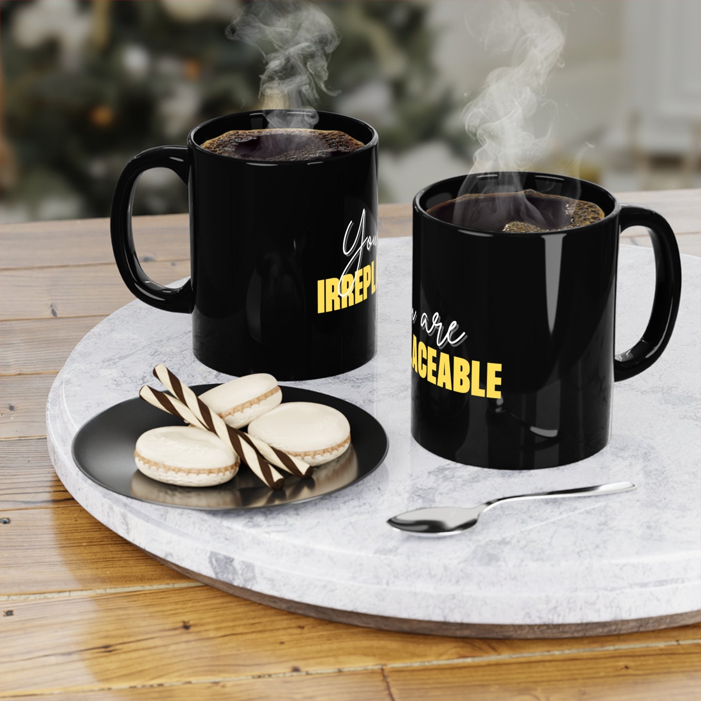 'You Are Irreplaceable' Black Coffee Mug